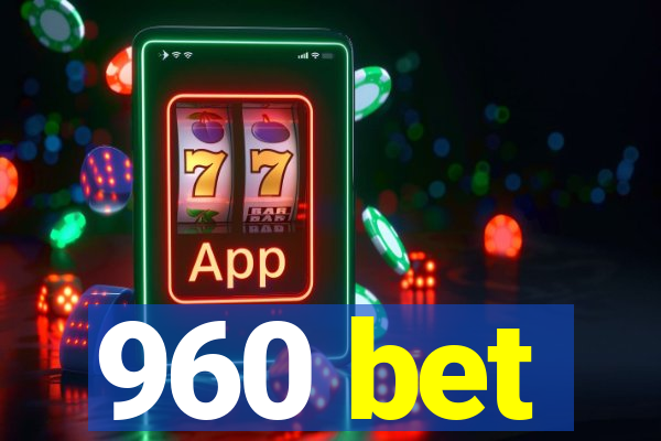 960 bet